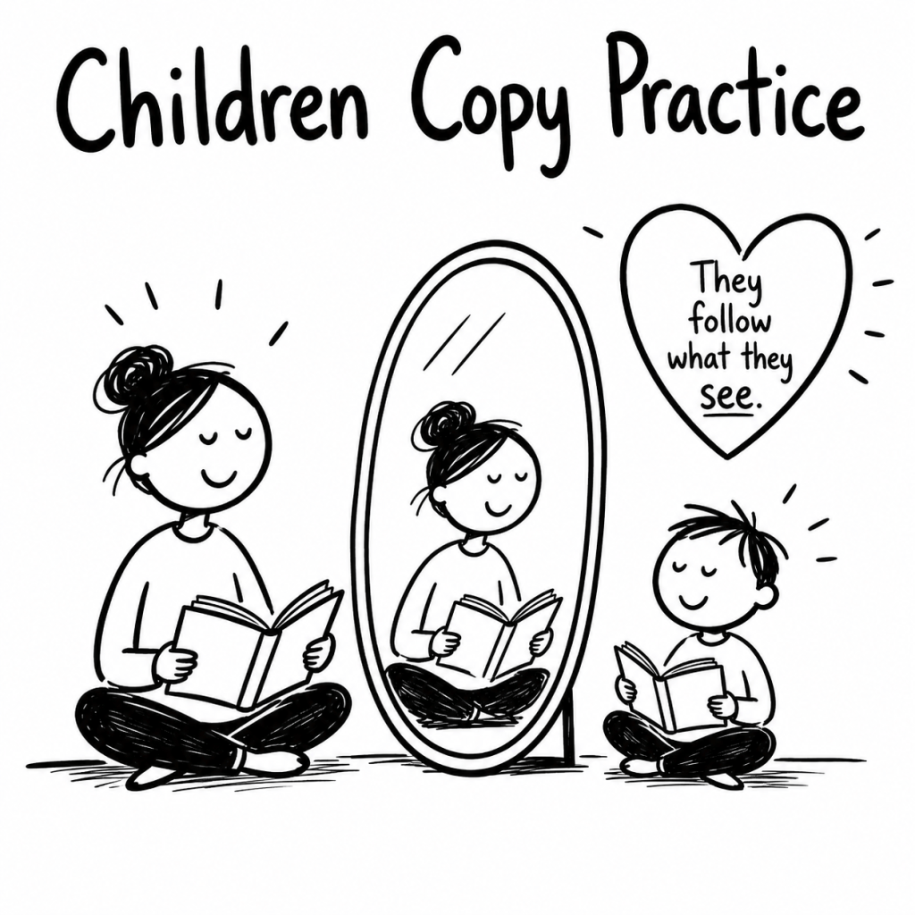 Children Copy What We Practise, Not Only What We&nbsp;Say